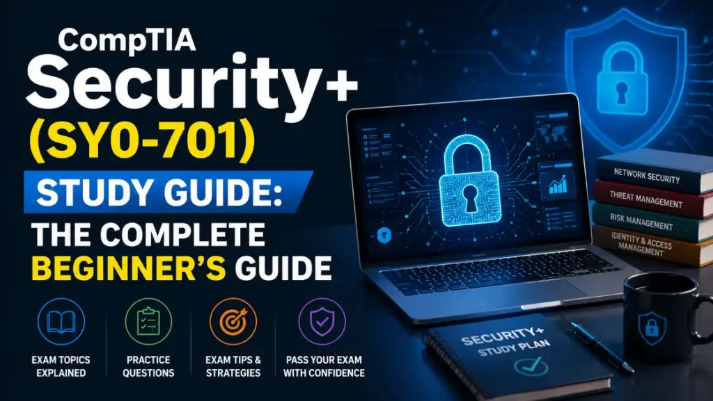 CompTIA Security+ SY0-701 study guide for beginners